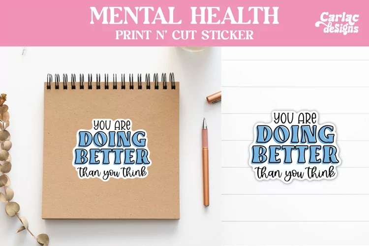 You are Doing Better Sticker, Mental Health Stickers