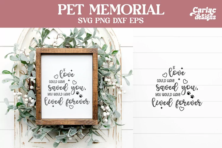You Would Have Lived Forever SVG, Cat and Dog Memorial