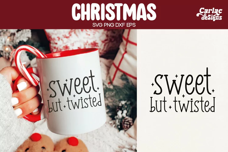 Christmas SVG, Sweet but Twisted SVG