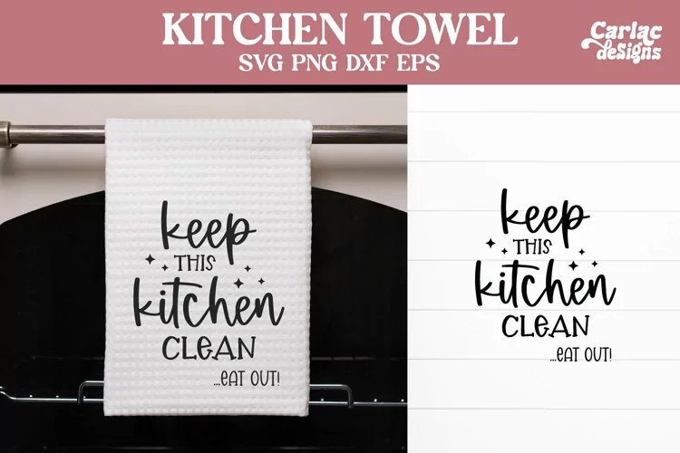 Funny Kitchen Towel SVG | Keep This Kitchen Clean SVG