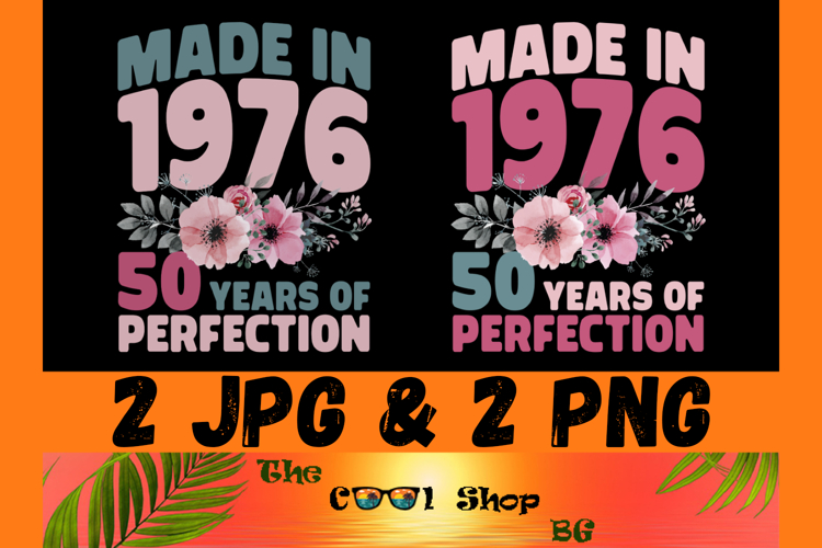Made In 1976 50 Years Of Perfection Png, 50th Birthday Png example image 1
