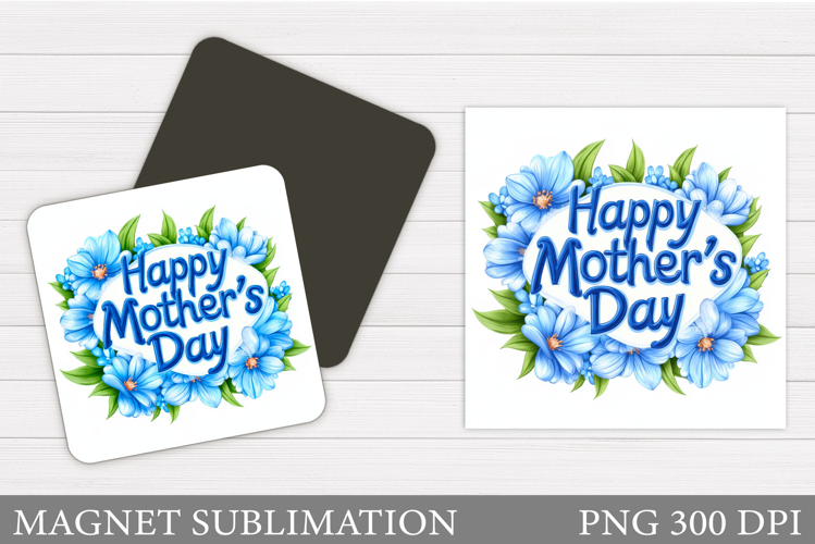 Mother's Day Magnet Design. Floral Magnet Sublimation