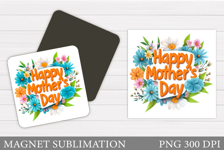 Mothers Day Magnet Design. Floral Magnet Sublimation