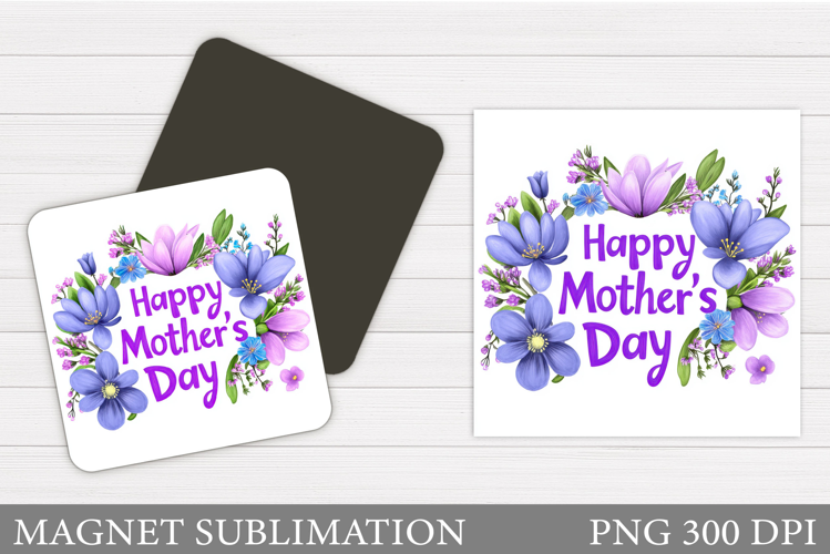 Mother's Day Magnet Design. Mother's Day Sublimation