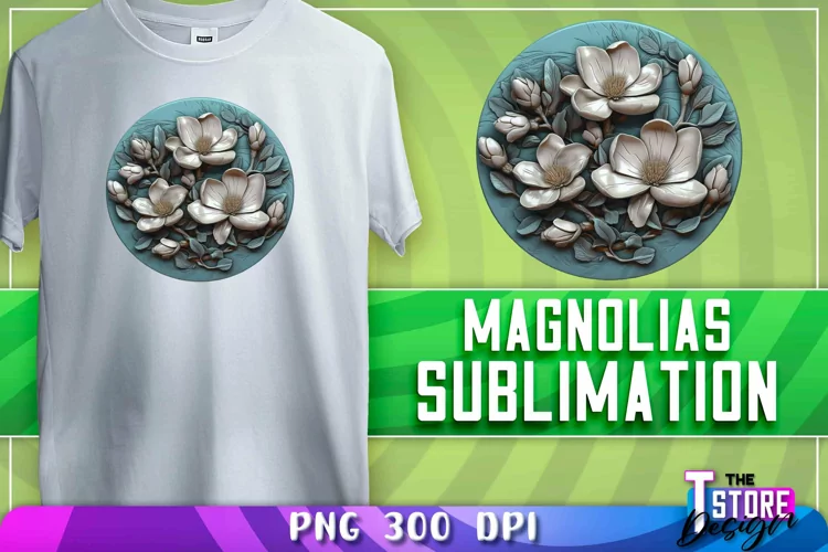 Magnolias Sublimation | T-Shirt Design | PNG File | 300 DPI