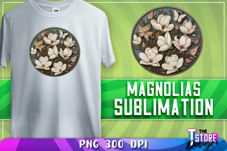 Magnolias Sublimation | T-Shirt Design | PNG File | 300 DPI