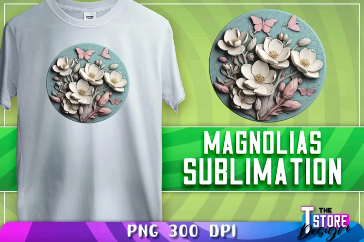 Magnolias Sublimation | T-Shirt Design | PNG File | 300 DPI