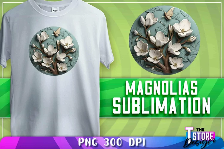 Magnolias Sublimation | T-Shirt Design | PNG File | 300 DPI