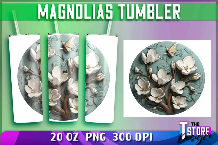 Magnolias Tumblers Wrap 20 oz | Magnolias PNG | 300 DPI
