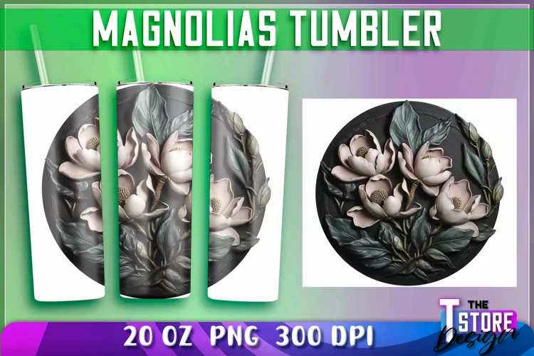 Magnolias Tumblers Wrap 20 oz | Magnolias PNG | 300 DPI