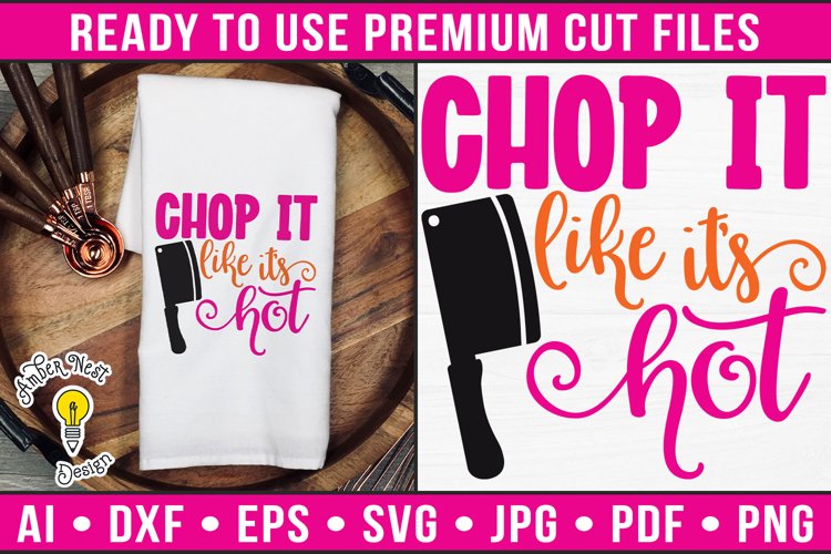 Chop it like its hot | Kitchen SVG