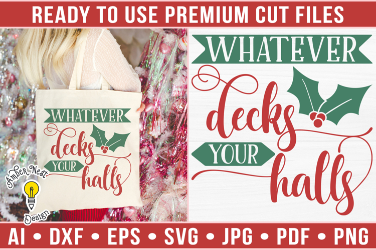 Whatever decks your halls | Christmas SVG