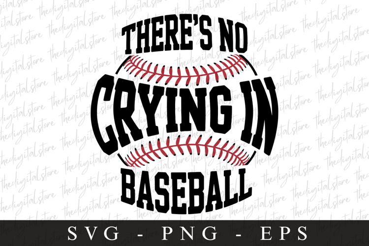 There's No Crying In Baseball Svg Image 5