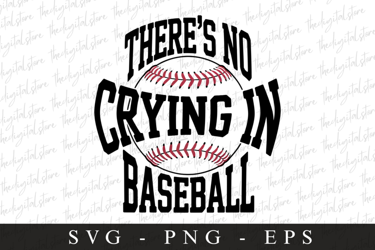 There's No Crying In Baseball Svg Image 4