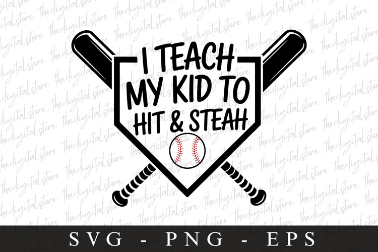 I teach my kid to hit & steah SVG | Sports Svg | Game day