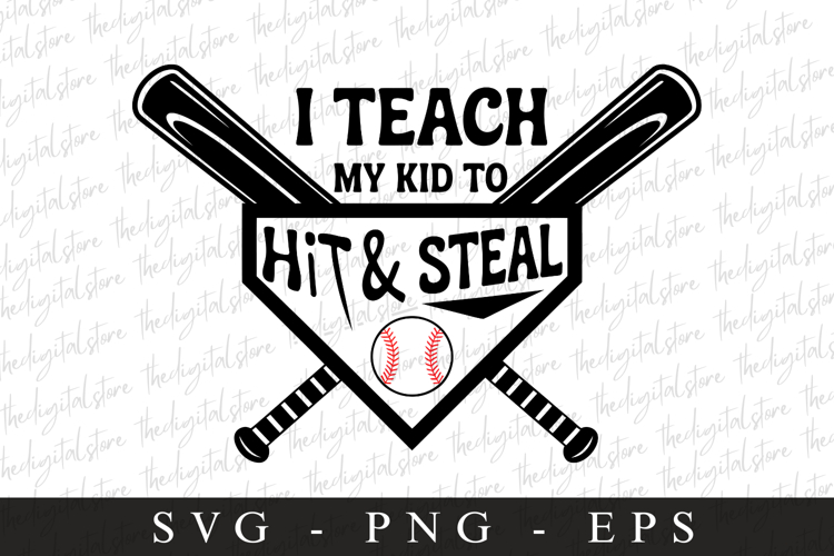 I teach my kid to hit & steah SVG | Sports Svg | Game day