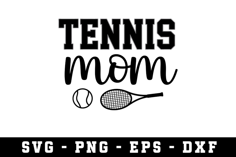 Tennis Mom Ball Racket Svg |Tennis SVG Cut files | Cricut
