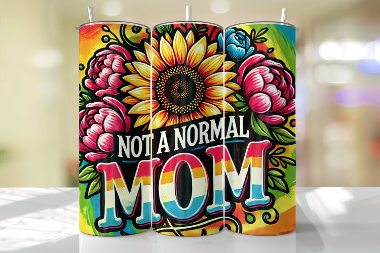 Not a Normal Mom Tumbler Wrap | Sublimation | Tumblers