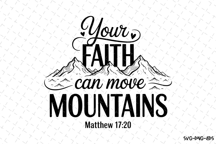 Your Faith can mountains SVG | SVG Cut files | Cricut