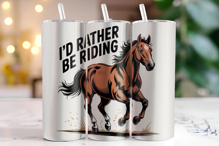 I'd Rather be Riding Tumbler Wrap | Sublimation | Tumblers