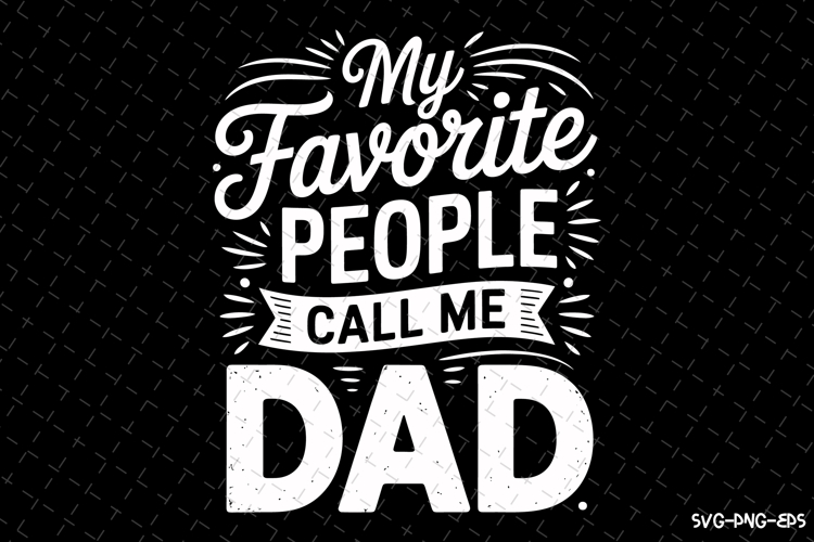 My Favorite People Call Me Dad Svg Image 5