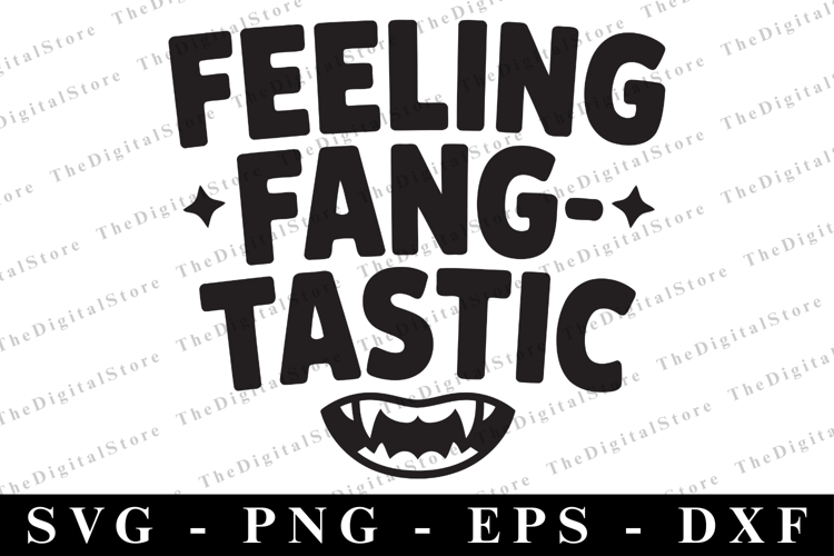 Feeling Fangtastic Svg | Halloween Svg | Cricut