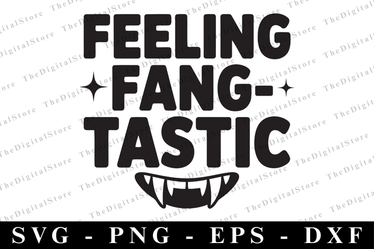 Feeling Fangtastic Svg | Halloween Svg | Cricut