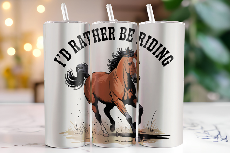 I'd Rather be Riding Tumbler Wrap | Sublimation | Tumblers