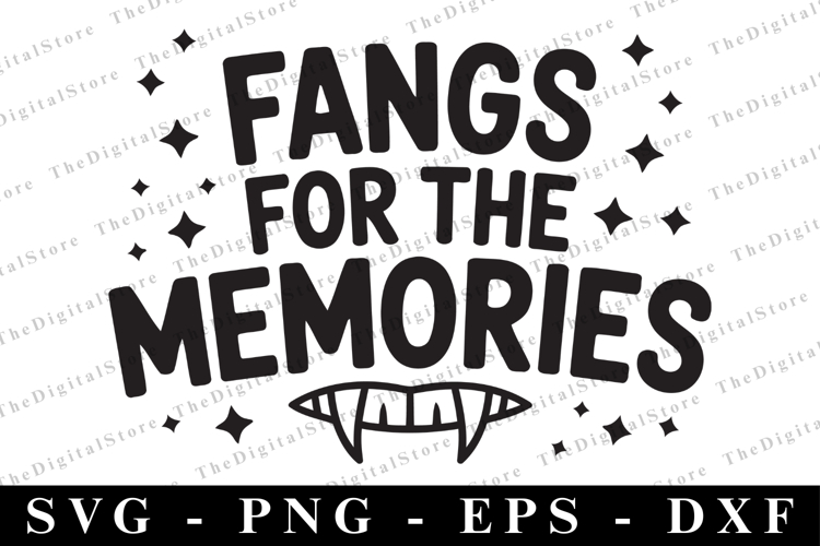 Fangs for the memories Happens Svg | Halloween Svg | Cricut
