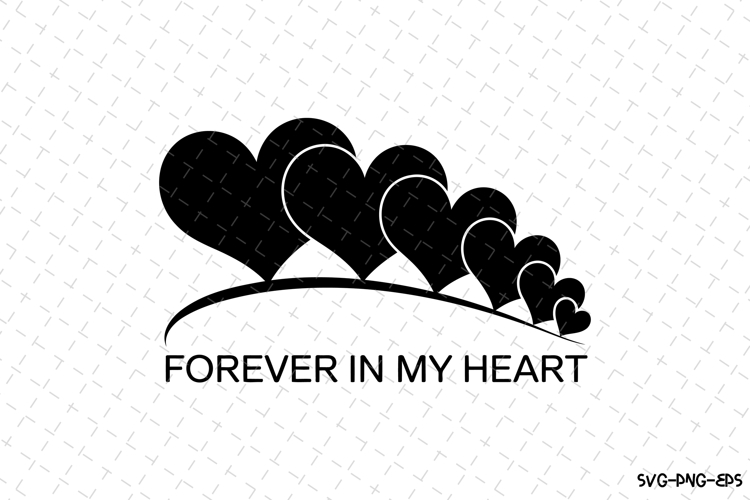 Forever in my heart SVG | SVG Cut files | Cricut