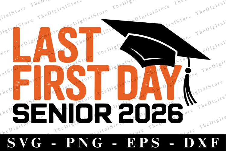 Last first Day Senior 2026 svg | Graduation Svg | Svg file