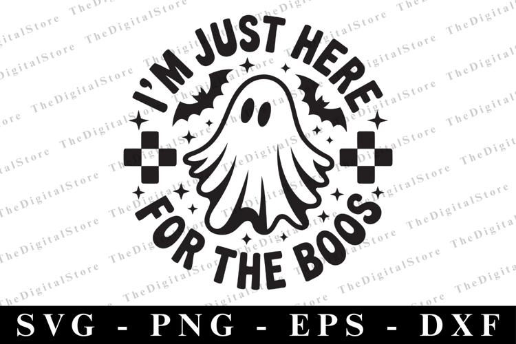 Im just here for the Boos Svg | Halloween Svg | Cricut