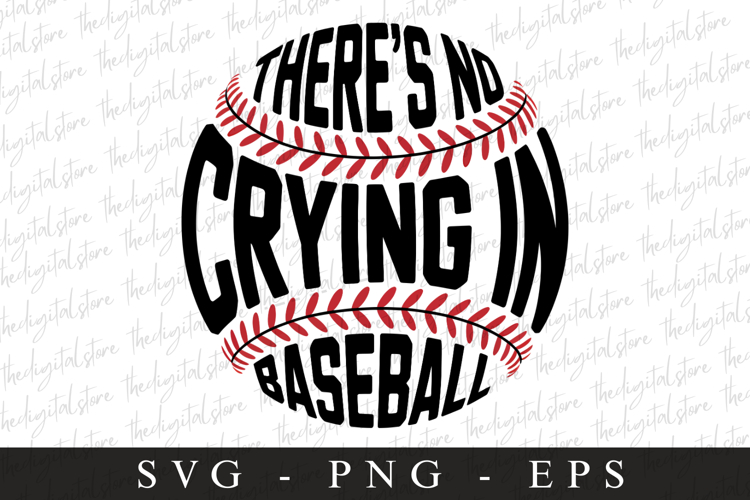 There's No Crying In Baseball Svg Image 6