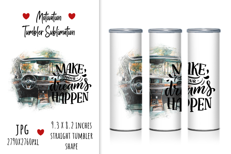 "Make Dreams Happen" Tumbler Design