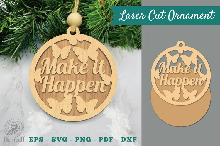 Make It Happen Laser Cut Ornament SVG