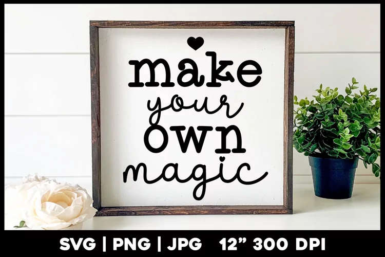 Make your own magic | Motivational