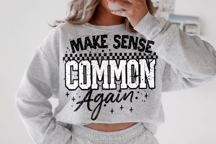 Make Sense Common Again, Funny Sarcastic Quote PNG, Sarcasm