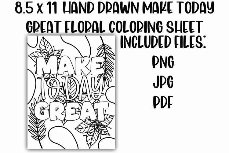 Make Today Great Positive Floral Coloring Sheet