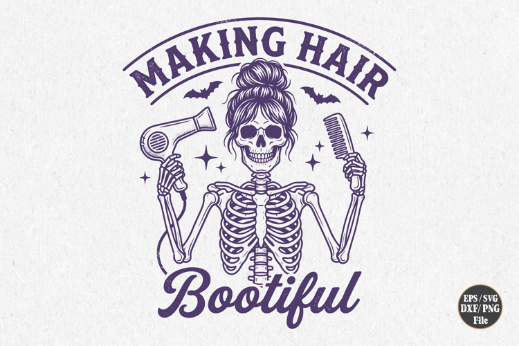 Making Hair Bootiful SVG PNG files, Hair Stylist Shirt