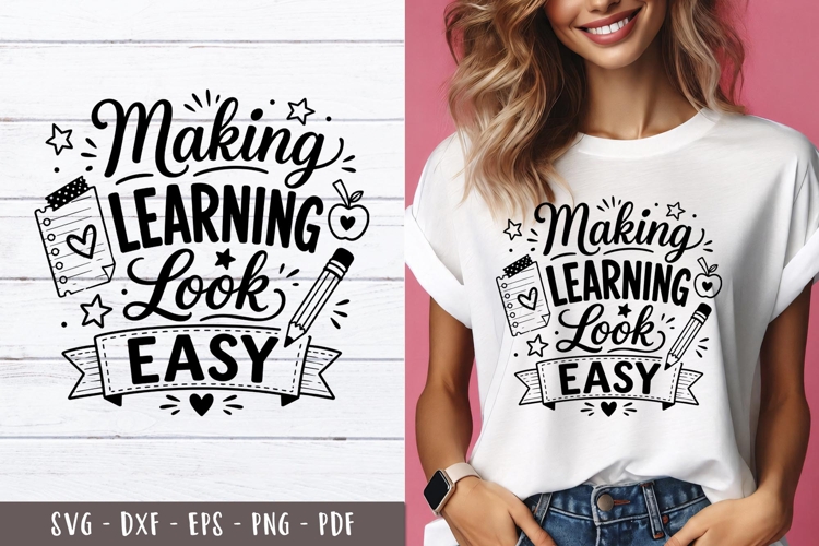 Making Learning Look Easy Teacher quotes SVG PNG
