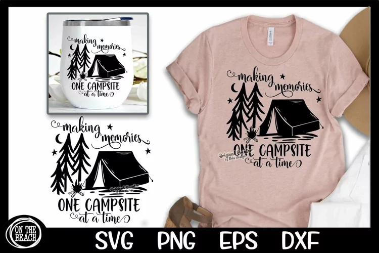 Making Memories One Campsite At A Time Tent SVG PNG EPS DXF