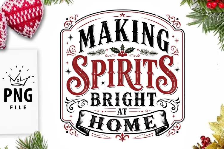 Making Spirits Bright At Home Christmas PNG