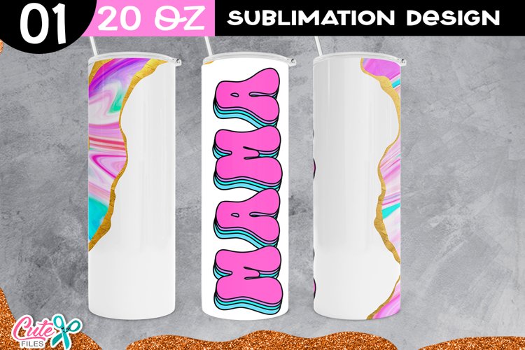 Mama 20 Oz Skinny Tumbler wrap | Fluid art Sublimation