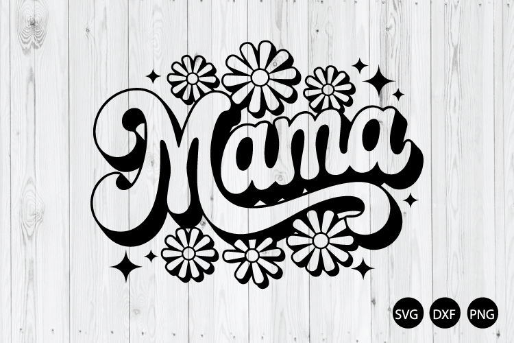 Mama SVG, Floral Mama SVG, Mom Life SVG