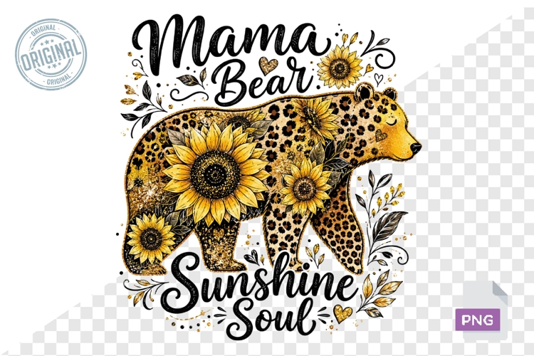 Mama Bear Sunshine Soul Sunflower PNG Design File