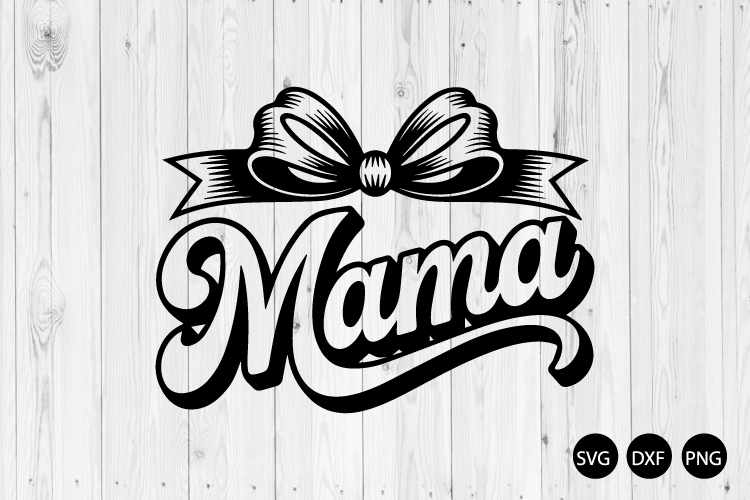 Mama Coquette SVG, Coquette Bow SVG, Mama Bow SVG