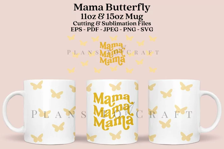 Mama Butterfly Mug Sublimation Wrap 11oz - 15oz
