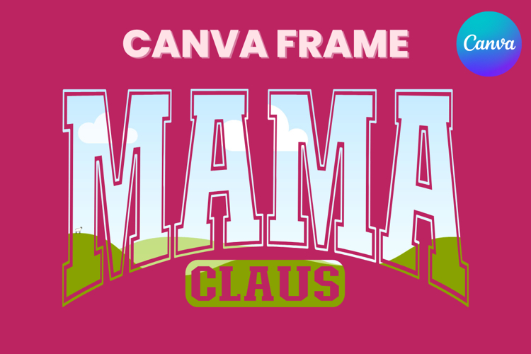 MAMA Claus Canva Frame Family Christmas Varsity Shirt