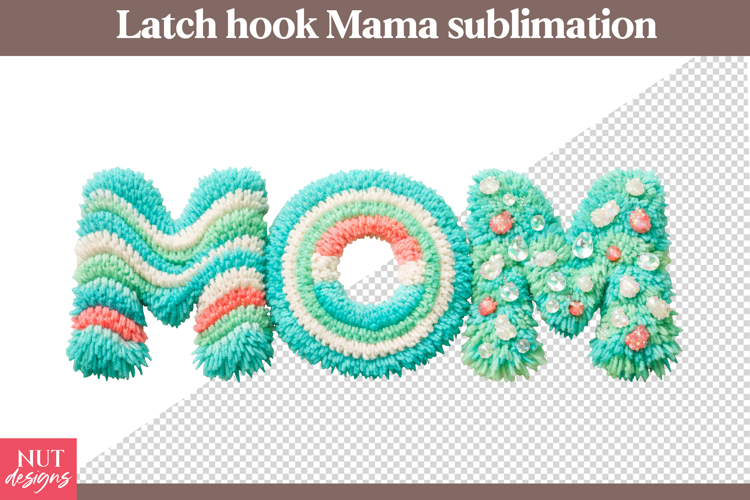 Teal Latch Hook Mom Sublimation Yarn Mama Mothers Day