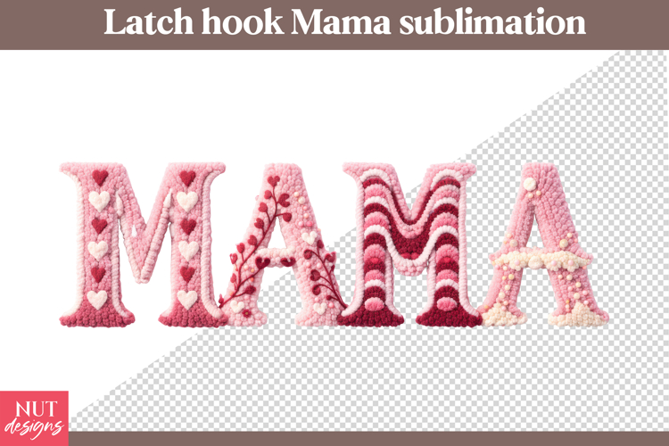 Pink Latch Hook Mama Sublimation Valentine Mama Mothers Day